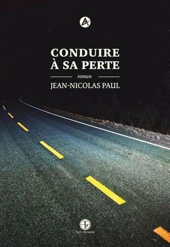 Couverture du livre « Conduire a sa perte » de Paul Jean-Nicolas aux éditions Editions Tete Premiere