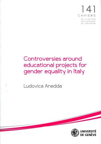 Couverture du livre « Controversies around educational projects for gender equality in Italy » de Ludovica Anedda aux éditions Section Des Sciences De L'education