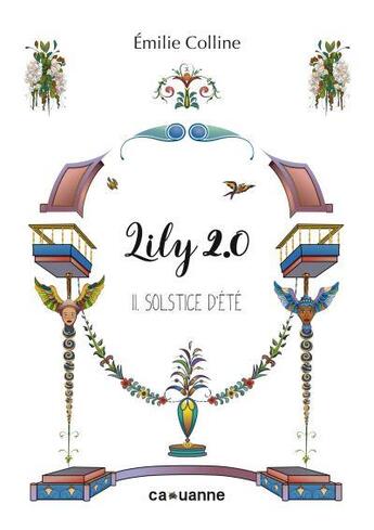 Couverture du livre « Lily 2.0 t.2 ; solstice d'été » de Emilie Colline aux éditions Caouanne