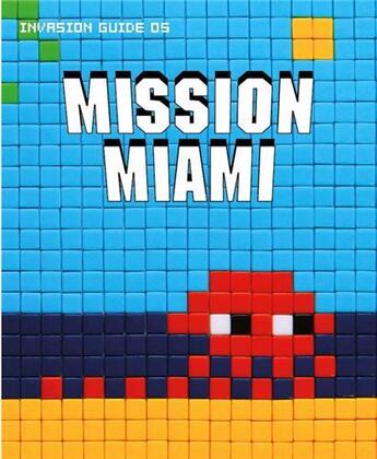 Couverture du livre « Mission miami » de Invader aux éditions Control P