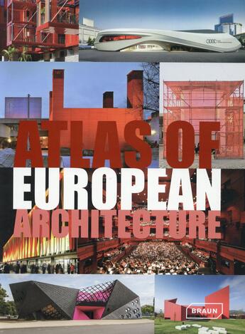 Couverture du livre « Atlas of european architecture » de Uffelen Van Chr aux éditions Braun