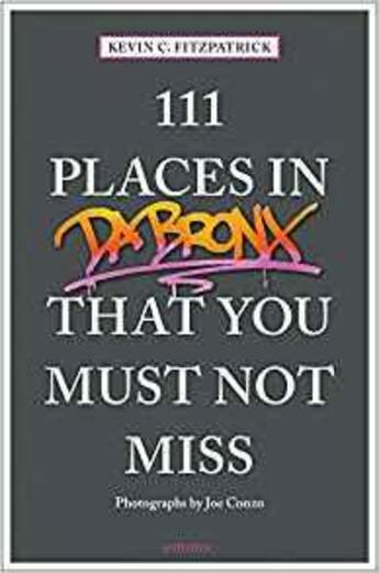 Couverture du livre « 111 places in the bronx that you must not miss » de Kevin Fitzpatrick aux éditions Antique Collector's Club