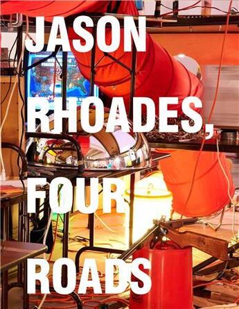 Couverture du livre « Jason rhoades four roads » de Schaffner aux éditions Prestel