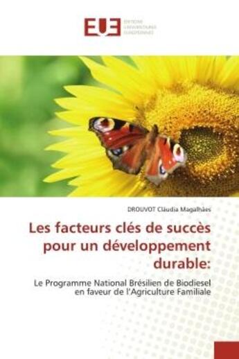 Couverture du livre « Les facteurs cles de succes pour un developpement durable: - le programme national bresilien de biod » de Claudia Magalhaes D. aux éditions Editions Universitaires Europeennes