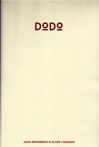 Couverture du livre « Adam broomberg & oliver chanarin dodo » de Broomberg/Chanarin aux éditions Rm Editorial
