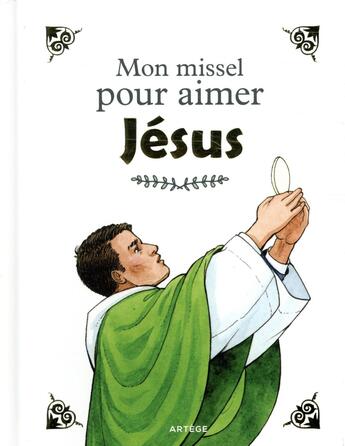 Couverture du livre « Mon missel pour aimer Jésus » de Aldric De Bizemont aux éditions Artege
