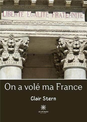 Couverture du livre « On a volé ma France » de Sterna Marcel aux éditions Le Lys Bleu