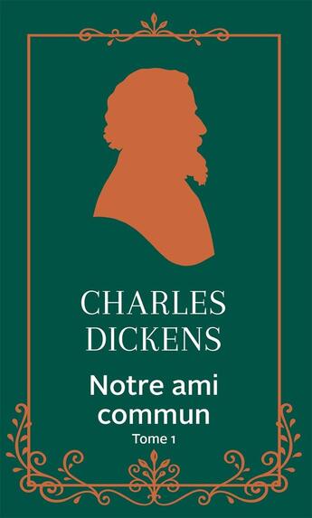 Couverture du livre « Notre ami commun Tome 1 » de Charles Dickens aux éditions Archipoche