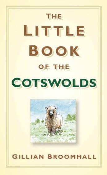 Couverture du livre « The Little Book of the Cotswolds » de Broomhall Gillian aux éditions History Press Digital