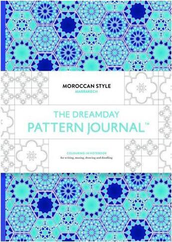 Couverture du livre « He Dreamday Pattern Journal : Marrakech: Moroccan Style /Anglais » de  aux éditions Laurence King