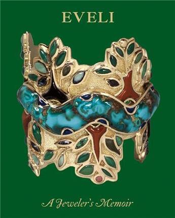 Couverture du livre « Eveli : a jeweler's memoir » de Eveli Sabatie aux éditions Acc Art Books