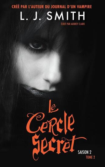 Couverture du livre « Le cercle secret saison 2 t.2 » de L. J. Smith aux éditions Black Moon