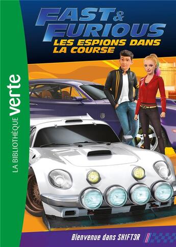 Couverture du livre « Fast & furious ; les espions dans la course t.2 ; bienvenue dans SH1FT3R » de  aux éditions Hachette Jeunesse