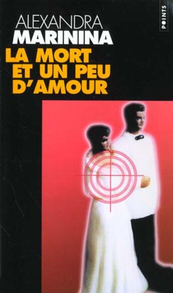 Couverture du livre « La mort et un peu d'amour » de Alexandra Marinina aux éditions Points