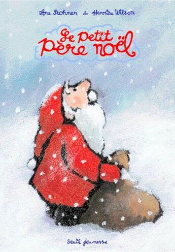 Couverture du livre « Le petit père Noël » de Henrike Wilson et Anu Stohner aux éditions Seuil Jeunesse