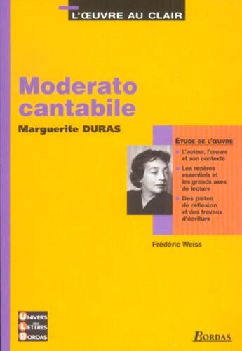 Couverture du livre « Moderato cantabile l'oeuvre au clair » de Marguerite Duras aux éditions Bordas