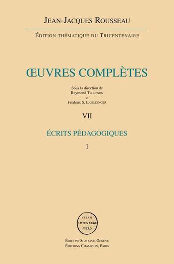 Couverture du livre « Oeuvres complètes t.7 et t.8 ; écrits pédagogiques t.1 » de Jean-Jacques Rousseau aux éditions Slatkine