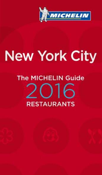 Couverture du livre « Guide rouge Michelin ; New York City ; restaurants (édition 2016) » de Collectif Michelin aux éditions Michelin