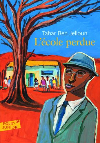 Couverture du livre « L'école perdue » de Tahar Ben Jelloun aux éditions Gallimard-jeunesse