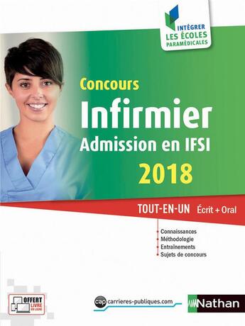 Couverture du livre « Concours infirmier ; admission en IFSI ; écrit + oral (édition 2018) » de  aux éditions Nathan