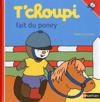 Couverture du livre « T'choupi fait du poney » de Thierry Courtin aux éditions Nathan