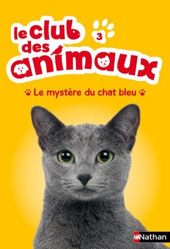 Couverture du livre « Le club des animaux ; le mystère du chat bleu » de Christelle Chatel aux éditions Nathan