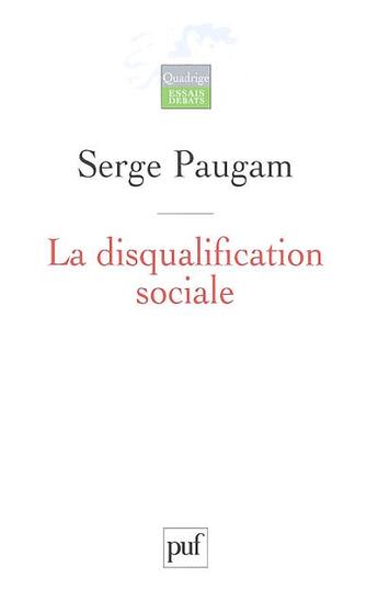 Couverture du livre « La disqualification sociale (3eme ed) » de Serge Paugam aux éditions Puf