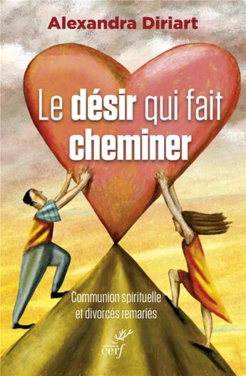 Couverture du livre « Le désir qui fait cheminer » de Alexandra Diriart aux éditions Cerf