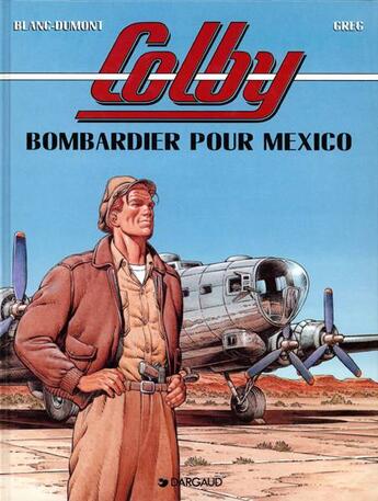 Couverture du livre « Colby t.3 ; bombardier pour Mexico » de Greg aux éditions Dargaud