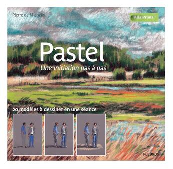 Couverture du livre « Pastel ; leçons en pas à pas » de  aux éditions Fleurus