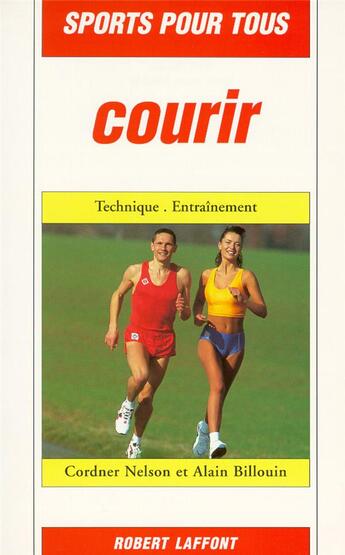 Couverture du livre « Courir - NE » de Billouin/Nelson aux éditions Robert Laffont