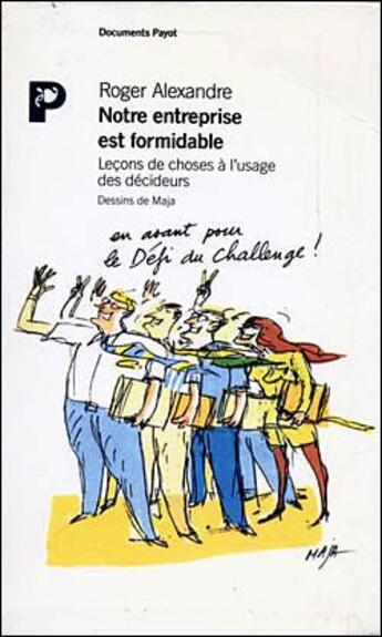 Couverture du livre « Notre entreprise est formidable » de Roger Alexandre aux éditions Payot