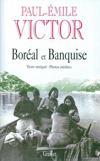 Couverture du livre « Boréal et banquise » de Paul-Emile Victor aux éditions Grasset