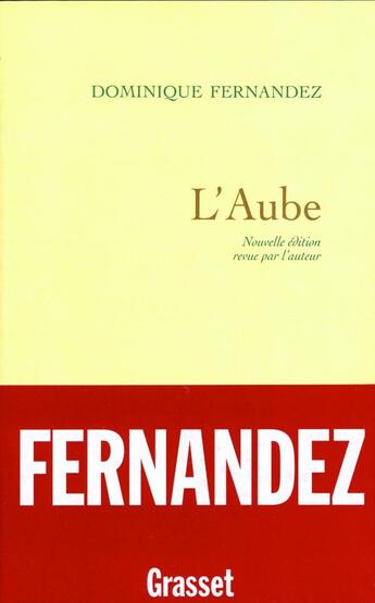 Couverture du livre « L'aube (ned) (édition 2004) » de Dominique Fernandez aux éditions Grasset