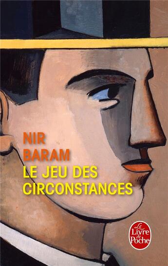 Couverture du livre « Le jeu des circonstances » de Nir Baram aux éditions Le Livre De Poche