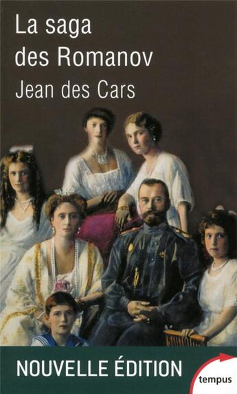 Couverture du livre « La saga des Romanov » de Jean Des Cars aux éditions Tempus/perrin