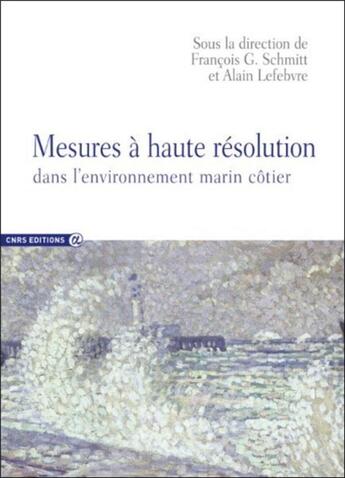 Couverture du livre « Mesures à haute résolution dans l'environnement marin côtier » de  aux éditions Cnrs