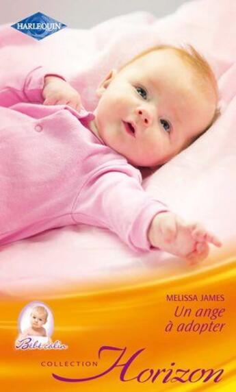 Couverture du livre « Un ange à adopter » de Melissa James aux éditions Harlequin