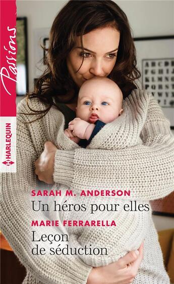 Couverture du livre « Un héros pour elles ; leçon de séduction » de Sarah M. Anderson et Marie Ferrarella aux éditions Harlequin