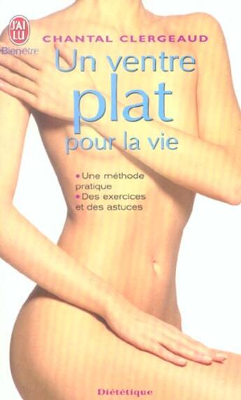 Couverture du livre « Ventre plat pour la vie (un) » de Chantal Clergeaud aux éditions J'ai Lu