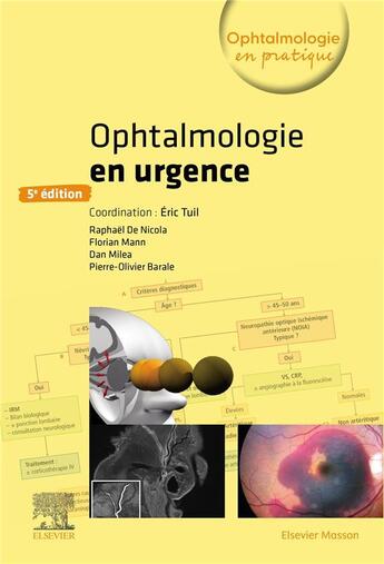 Couverture du livre « Ophtalmologie en urgence (5e édition) » de Eric Tuil et Dan Milea et Pierre-Olivier Barale et Raphaël De Nicola et Florian Mann aux éditions Elsevier-masson