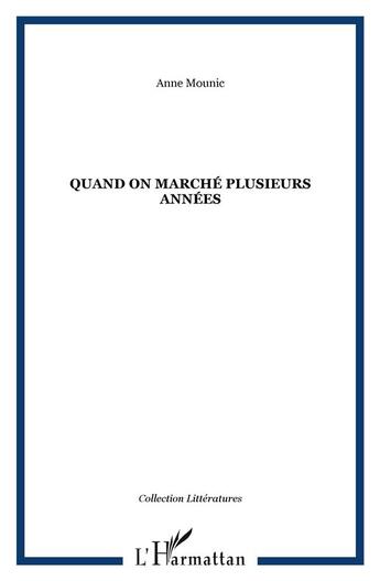 Couverture du livre « Quand on a marché plusieurs années » de Anne Mounic aux éditions Orizons