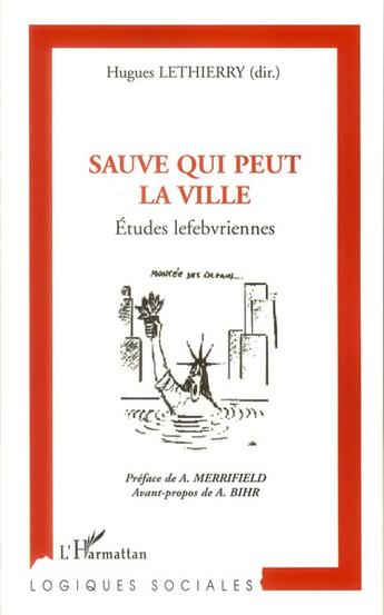 Couverture du livre « Sauve qui peut la ville ; études lefebvriennes » de Hugues Lethierry aux éditions L'harmattan