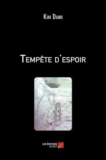 Couverture du livre « Tempête d'espoir » de Kim Danh aux éditions Editions Du Net