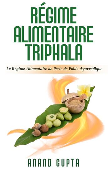 Couverture du livre « Régime alimentaire triphala » de Anand Gupta aux éditions Books On Demand