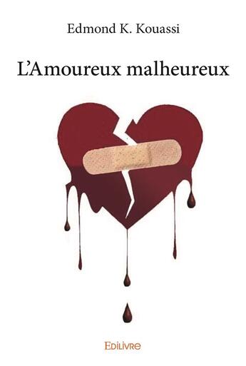 Couverture du livre « L amoureux malheureux » de Kouassi Edmond K. aux éditions Edilivre