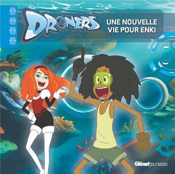 Couverture du livre « Droners ; une nouvelle vie pour Enki » de Sylvain Dos Santos aux éditions Glenat Jeunesse