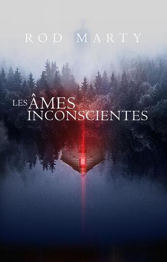 Couverture du livre « Les âmes inconscientes » de Rod Marty aux éditions Scrineo