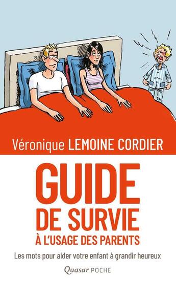 Couverture du livre « Guide de survie à l'usage des parents » de Veronique Lemoine-Cordier aux éditions Quasar