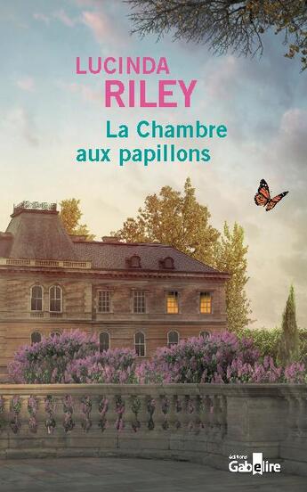 Couverture du livre « La chambre aux papillons » de Lucinda Riley aux éditions Gabelire